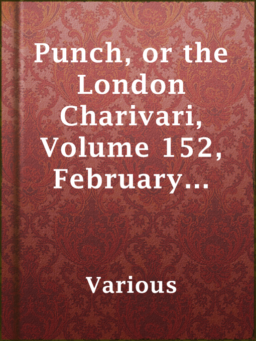 Title details for Punch, or the London Charivari, Volume 152, February 14, 1917 by Various - Available